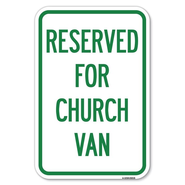 Signmission Reserved for Church Van Heavy-Gauge Aluminum Sign, 12" x 18", A-1218-23215 A-1218-23215 - main